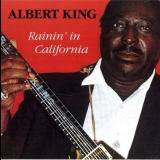 Albert King - Rainin' In California '1998