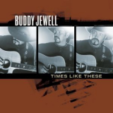 Buddy Jewell - Times Like These '2005