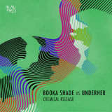 Booka Shade Vs. Underher - Chemical Release '2019
