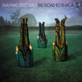 Shai Maestro Trio - The Road To Ithaca '2015