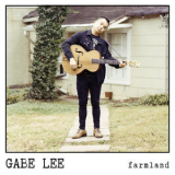 Gabe Lee - Farmland '2019