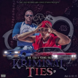 Mr. ESQ X Young Kazh - Kriminal Ties '2018