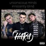 The Hara - Unconscious Minds Innocently Blind '2019
