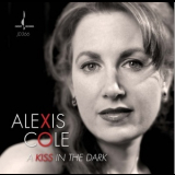 Alexis Cole - A Kiss In The Dark '2014