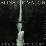 Sons Of Valor - Second To Last '2019