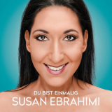 Susan Ebrahimi - Du Bist Einmalig '2019
