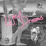Wet Dreams - Wet Dreams '2019