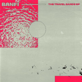 Banfi - The Travel Bands EP '2019