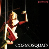 Cosmosquad - Acid Test (Japanese Edition) '2007