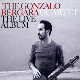 The Gonzalo Bergara Quartet - The Live Album (2CD) '2019