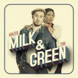 Malted Milk & Toni Green - Milk & Green '2014
