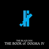 The Black Dog - The Book Of Dogma IV '2019