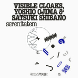 Visible Cloaks, Yoshio Ojima & Satsuki Shibano - Frkwys Vol. 15 Serenitatem '2019