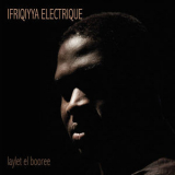 Ifriqiyya Electrique - Laylet El Booree '2019