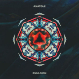 Anatole - Emulsion '2019