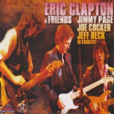 Eric Clapton & Friends: Jimmy Page Joe Cocker & Jeff Beck - In Concert '2016