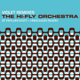 The Hi Fly Orchestra - Violet Remixes '2008