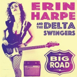 Erin Harpe & The Delta Swingers - Big Road '2017