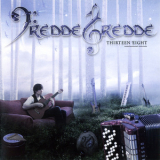 Freddegredde - Thirteen Eight '2011