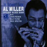 Al Miller Chicago Blues Band - ...in Between Time '2012