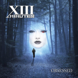 XIII Minutes - Obsessed '2019