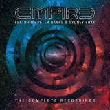 Empire Feat. Peter Banks & Sydney Foxx - The Complete Recordings (3CD) '2017