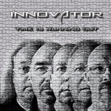 Innovator - Time Is Running Out '2014