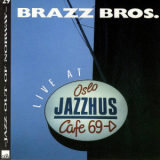 Brazz Bros. - Live At Oslo Jazzhus '1989