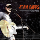 Adam Capps - Play It Proud '2016