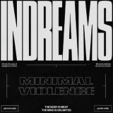 Minimal Violence - Indreams '2019