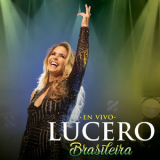 Lucero - Brasileira (En Vivo) '2019