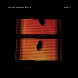 Simian Mobile Disco - Whorl [Hi-Res] '2014