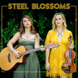 Steel Blossoms - Steel Blossoms '2019