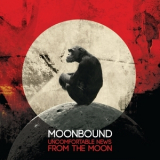 Moonbound - Uncomfortable News From The Moon '2015