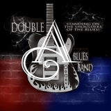 Double A Blues Band - Standing On The Shoulders '2018