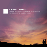 Pieter Wispelwey & Paolo Giacometti - F. Schubert & J. Brahms: The Complete Duos Coda '2019