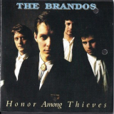 The Brandos - Honor Among Thieves '1987