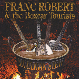Franc Robert & The Boxcar Tourists - Mulligan Stew '2012