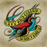 City & Colour - Sometimes '2005