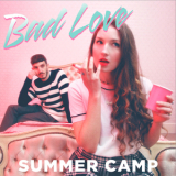 Summer Camp - Bad Love '2015