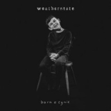 Weatherstate - Born A Cynic '2019