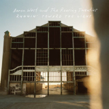 Aaron West & The Roaring Twenties - Runnin' Toward The Light '2019