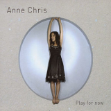Anne Chris - Play For Now '2010