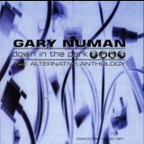 Gary Numan - Down In The Park: The Alternative Anthology '1999