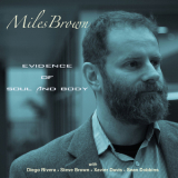 Miles Brown - Evidence Of Soul & Body [Hi-Res] '2019
