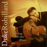 Duke Robillard - Living With The Blues '2002