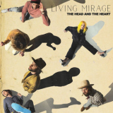The Head & Heart - Living Mirage '2019