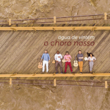 Agua De Vintem - O Choro Nosso '2019