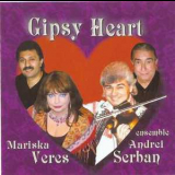 Mariska Veres & Ensemble Andrei Serban - Gypsy Heart '2003