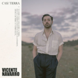 Vicente Navarro - Casi Tierra [Hi-Res] '2019